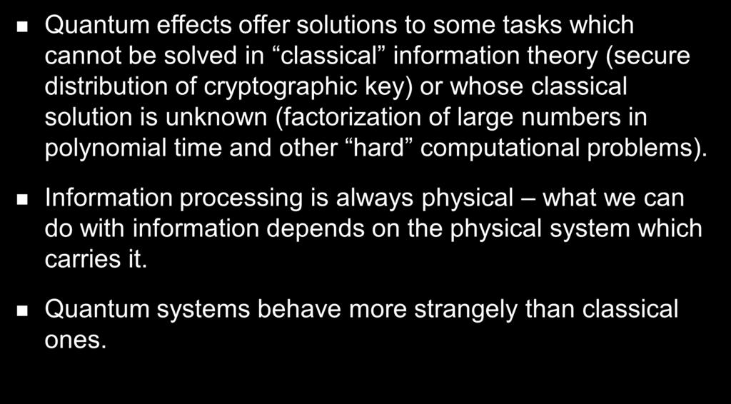 of cryptographic key) or whose classical solution is unknown (factorization of