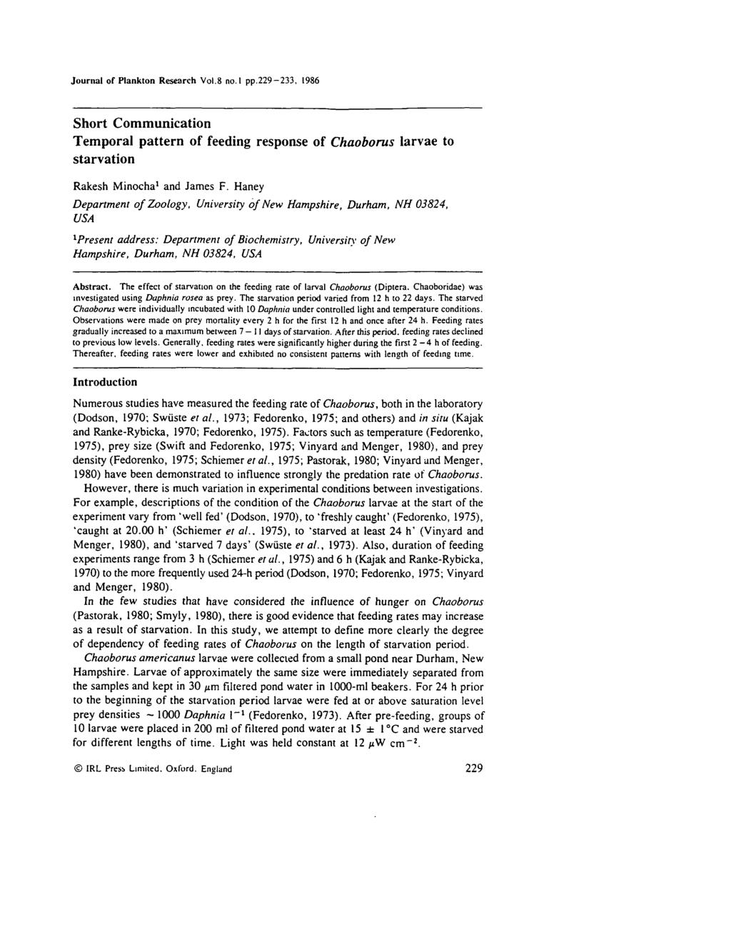 Journal of Plankton Research Vol.8 no.l pp.229-233, 1986 Short Communication Temporal pattern of feeding response of Chaobonis larvae to starvation Rakesh Minocha 1 and James F.