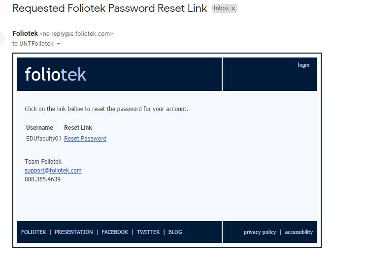 LOGGING INTO FOLITOEK FOR THE FIRST TIME Your account is created by the Foliotek Administrator You will receive an email from