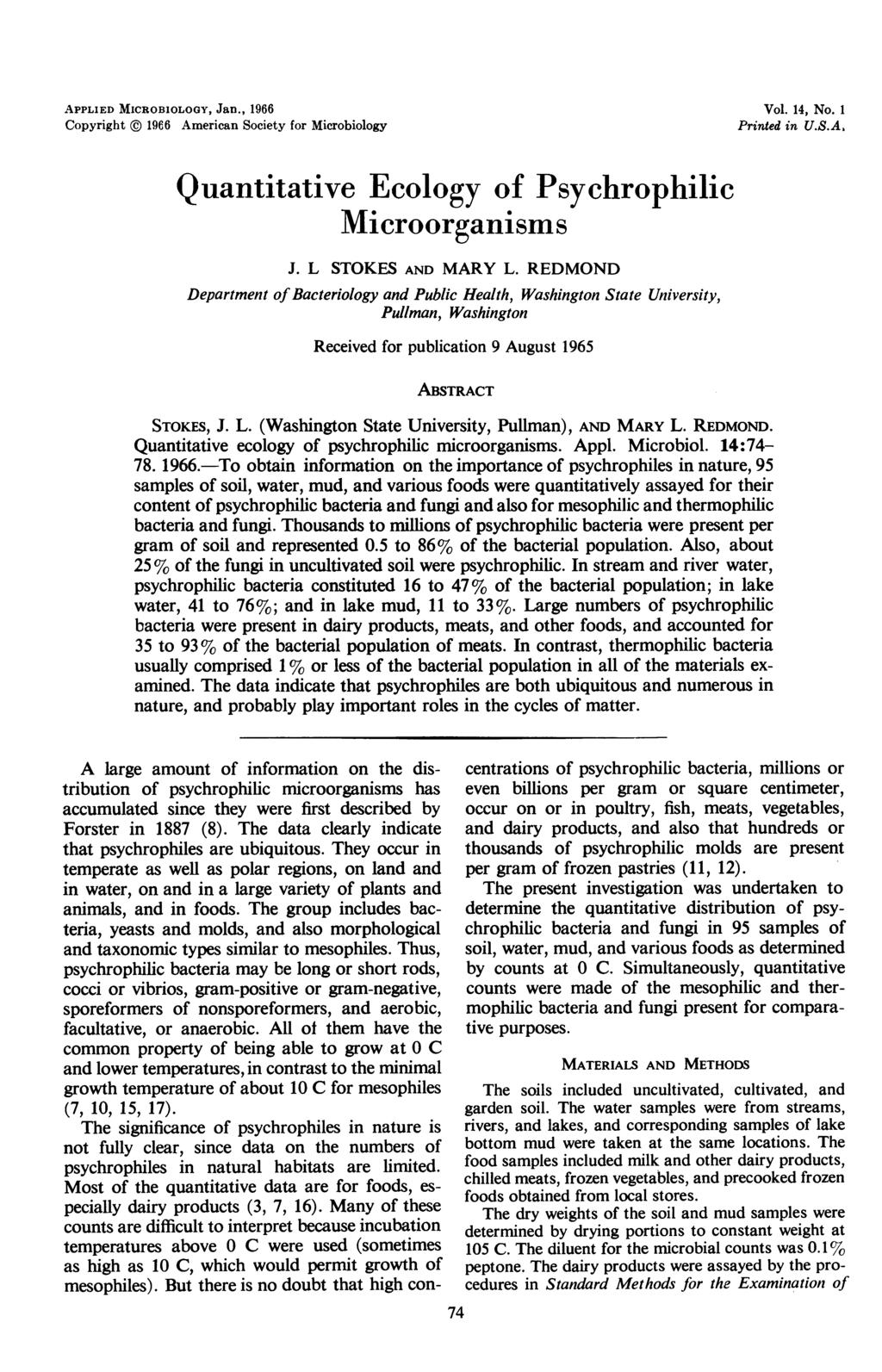APPLIED MICROBIOLOGY, Jan., 1966 Vol. 14, No. 1 Copyright 1966 American Society for Microbiology Printed in U.S.A. Quantitative Ecology of Psychrophilic Microorganisms J. L STOKES AND MARY L.