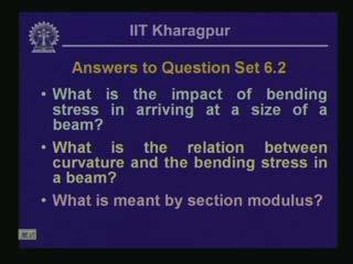 (Refer Slide Time: 02:09-02:17) (Refer Slide Time: 02:17-06:45) What is the impact of bending stress in