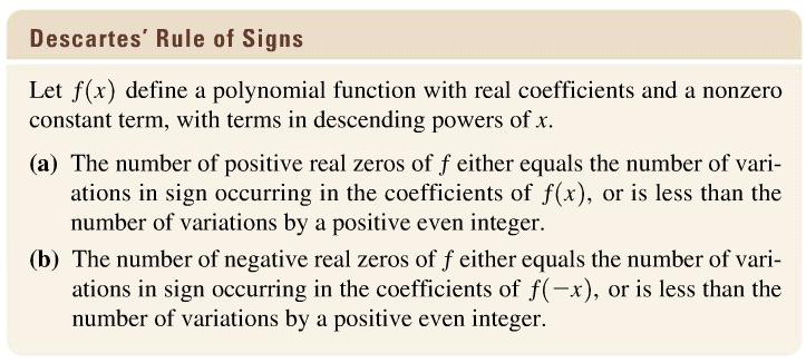 Section 22 Page 192 Ex: Determine the possible number of positive real zeros and