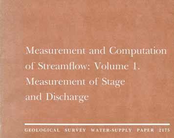 Streamflow Measurement The essential reference: USGS Water-supply paper 2175: