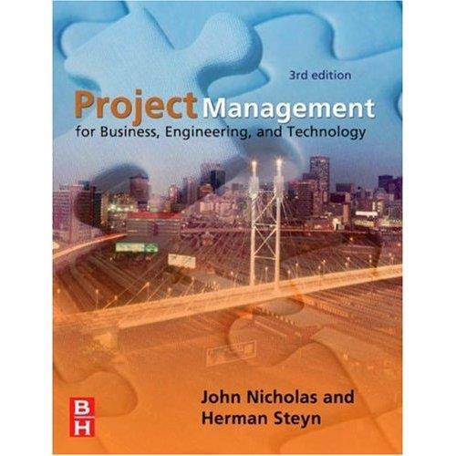 Chapter 7 (Cont d) PERT Project Management for Business, Engineering, and Technology