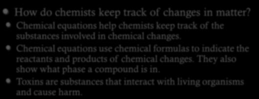 They also show what phase a compound is in. Toxins are substances that interact with living organisms and cause harm.