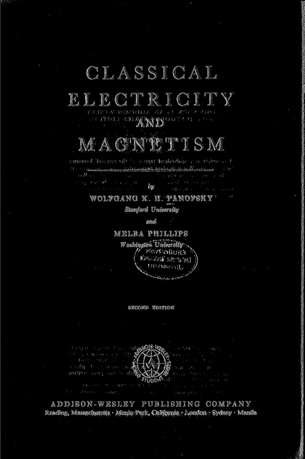 CLASSICAL ELECTRICITY AND MAGNETISM by WOLFGANG K. H.