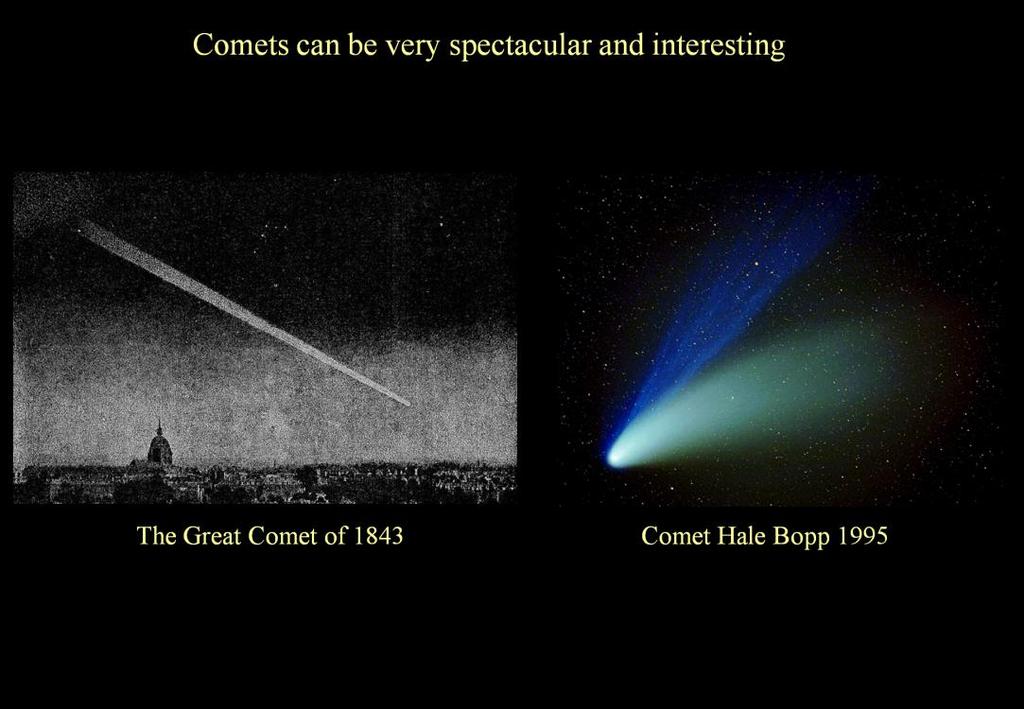 The Great Comet of 1843 is considered to be the brightest and most spectacular comet in