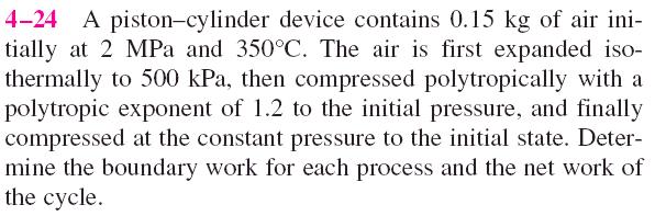 Problem 4 (5 pots) Solution (4-5) piston-cylder device contas air gas at a specified state. The air undergoes a cycle with three processes.