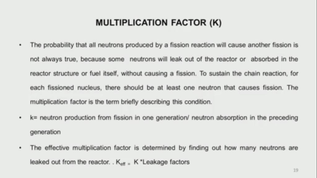 There is we saw that in one fission reaction, one atom goes and hits the nuclei of a Uranium-235 and on average it produces about two to three neutrons.