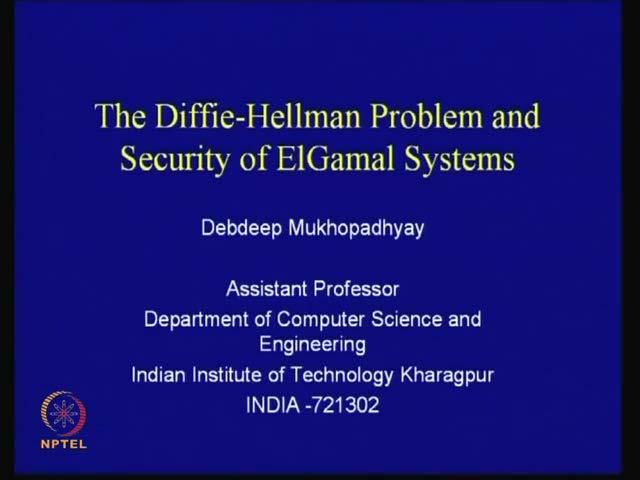 Cryptography and Network Security Prof. D. Mukhopadhyay Department of Computer Science and Engineering Indian Institute of Technology, Kharagpur Module No. # 01 Lecture No.