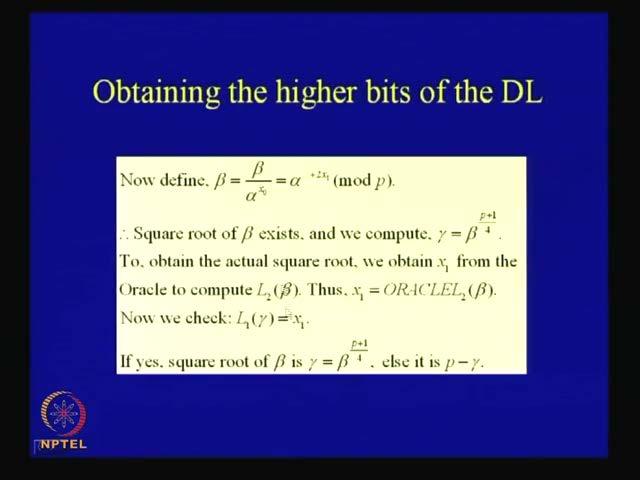 And from there, you are actually dividing that contribution and computing the discrete logs, gradually one after the other you are obtaining the bits and you are if you are able to obtain all the