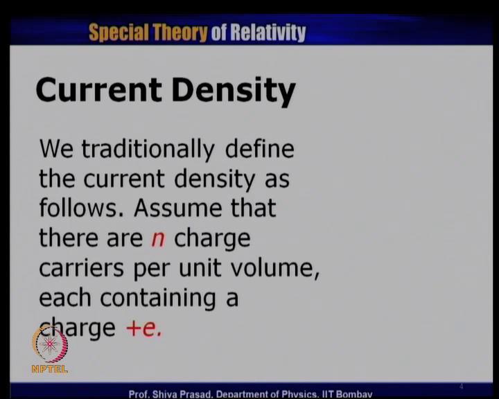 (Refer Slide Time: 03:05) Before we do that, let us first take traditionally what we mean by a current density.