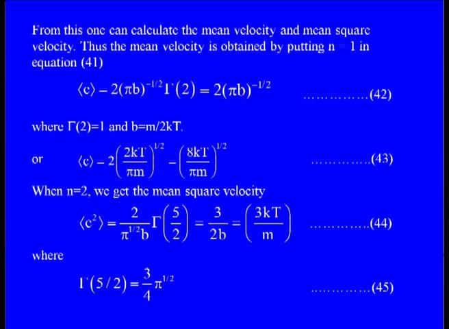 From this one can calculate the mean velocity, mean square velocities etcetera.