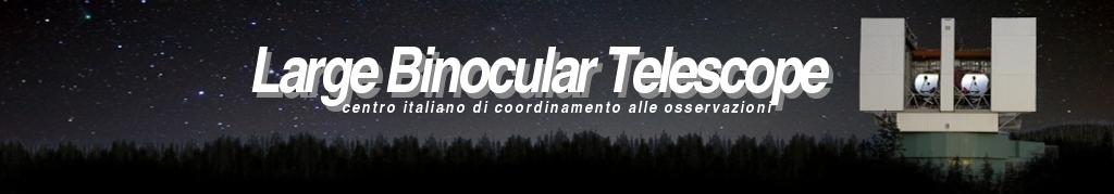 LBT Italian Coordination Facility Centro Italiano di Coordinamento alle Osservazioni LBT Call for Observing Programs at the Large Binocular Telescope Italian time Applications for programs based on