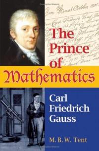 Carl Friedrich Gauss (1777 1855) Born Brunswick, Germany Prodigy, "the