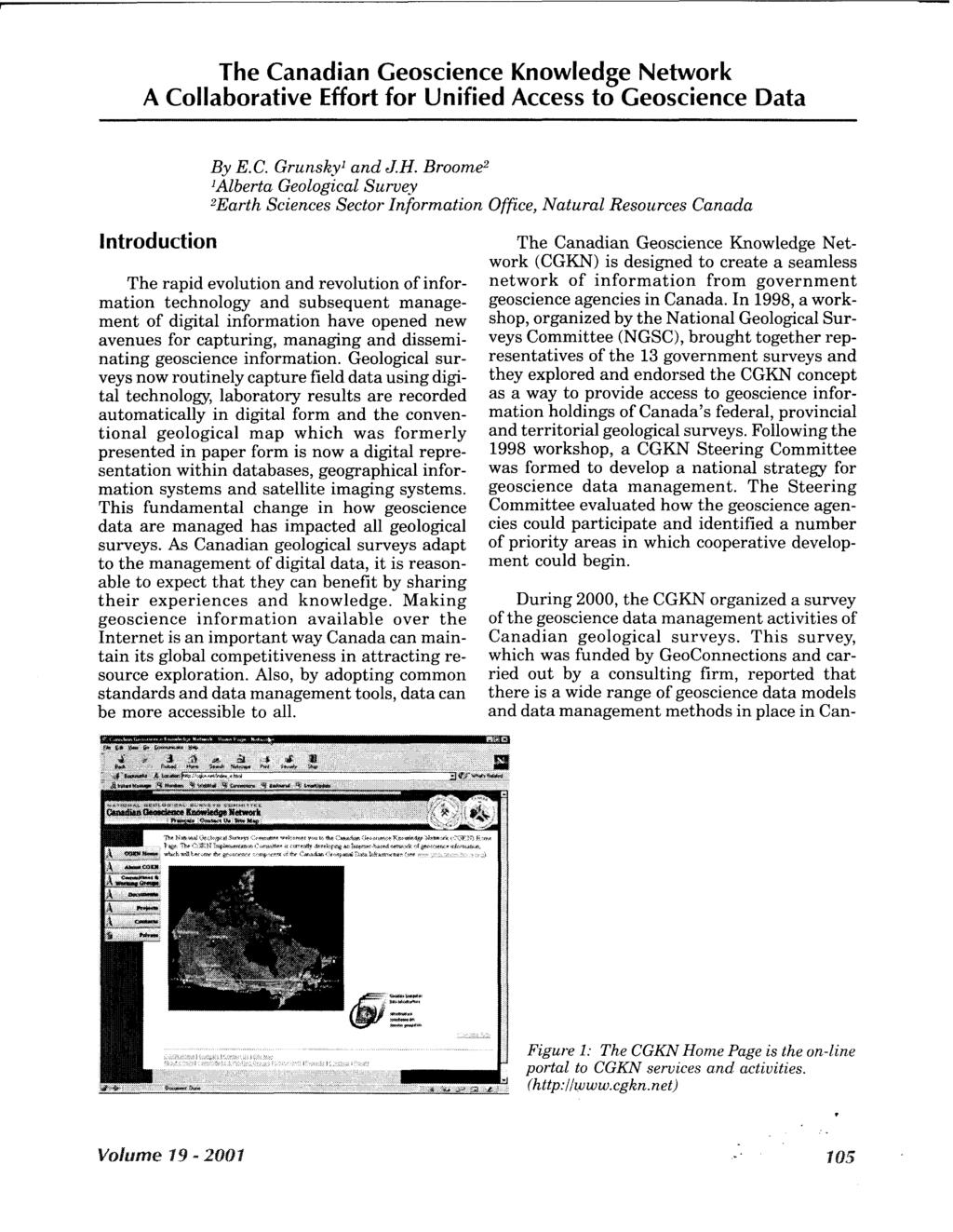 The Canadian Geoscience Knowledge Network A Collaborative Effort for Unified Access to Geoscience Data By E.C. Grunsk-y1 and J.H.