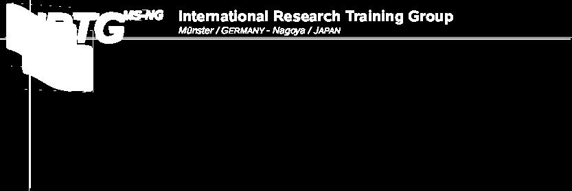 18 th IRTG Joint Symposium University of Münster and Nagoya University Thursday, November 27 th and Saturday, November 29 th