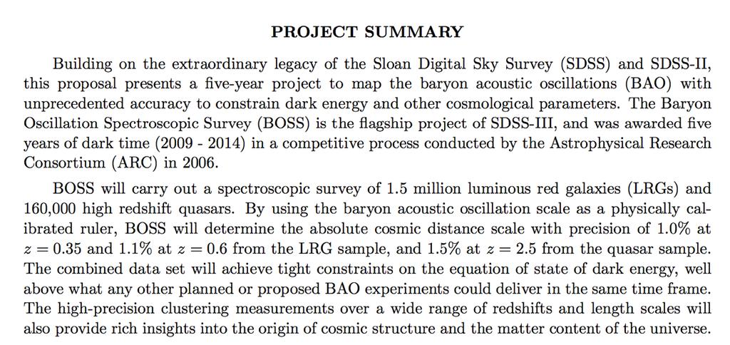 BOSS The Baryon Oscillation Spectroscopic Survey was a 6 year program to map the