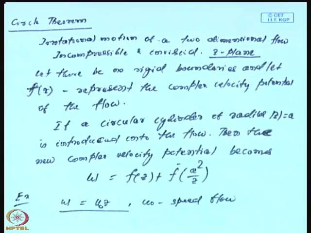 (Refer Slide Time: 02:27) This theorem says that if there be a suppose, we have a irrotational motion, we have a irrotational motion of a 2 dimensional flow of the irrotational motion of a 2