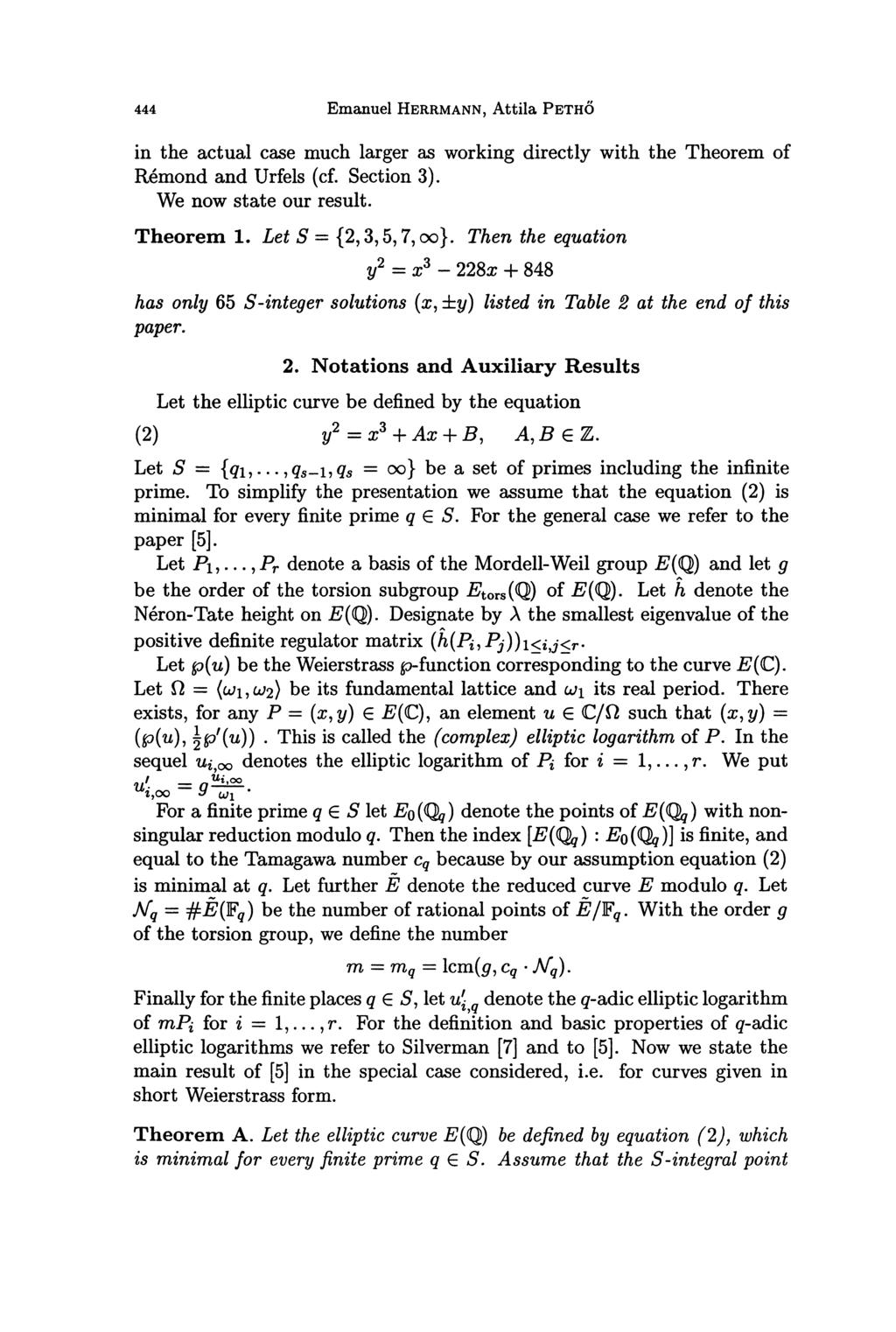 444 in the actual case much larger as working directly with the Theorem of Remond and Urfels (cf. Section 3). We now state our result. Theorem 1. Let S {2, 3, 5,?, oo}.