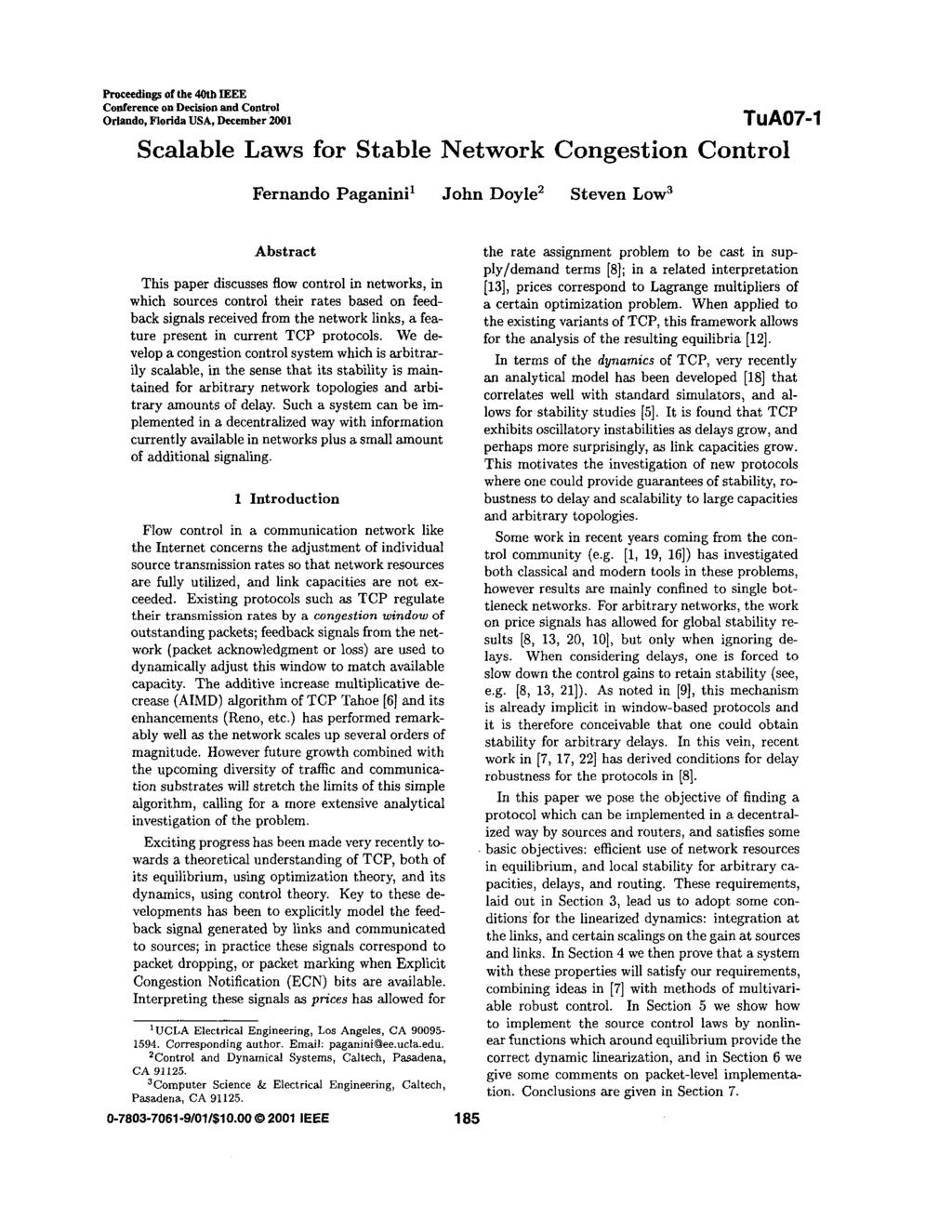 Roeeediog of the 40th IEEE Conference on Decision and Conel Orbdo, Florida USA, December 200 Scalable Laws for Stable Network Congestion Control Fernando Paganinil John Doyle2 Steven Low3 Abstract