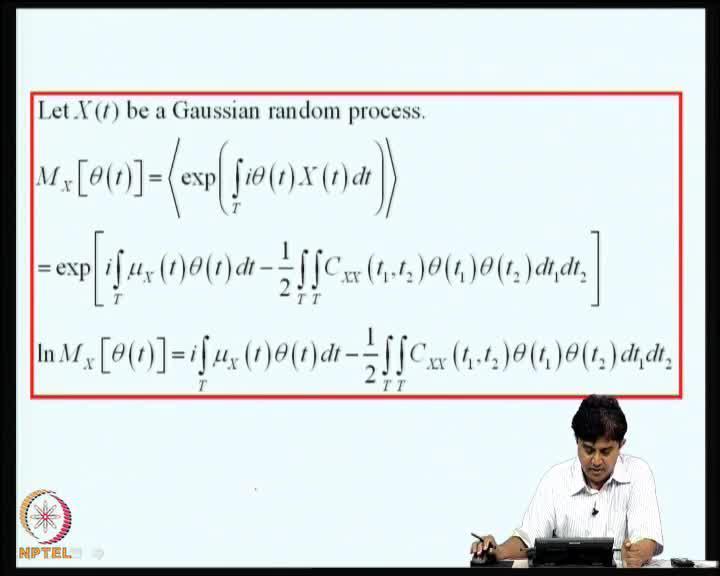 (Refer Slide Time: 38:37) For a Gaussian random process, we can show that the characteristic function is given in terms