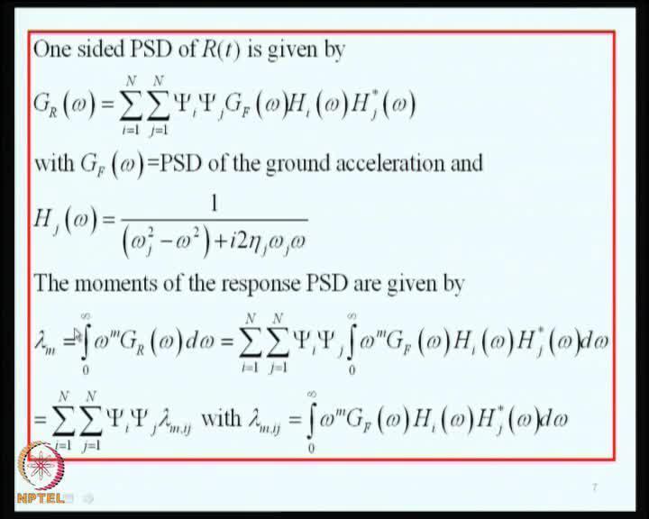 (Refer Slide Time: 07:17) Now, we consider the one sided power spectral density function of given by ; this we can obtain in terms of the transfer function of the ith generalized coordinate and is