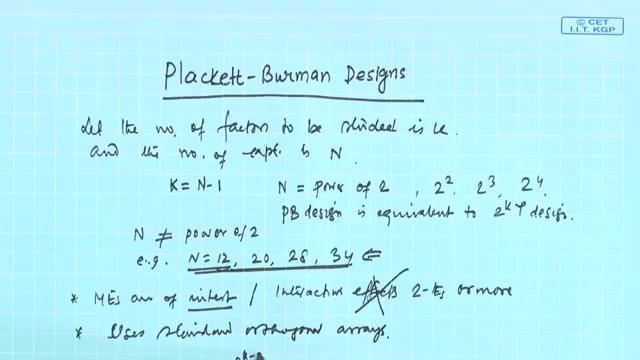 (Refer Slide Time: 01:26) So, let the number of factors be factors to be studied each k and the number of experiments is N.