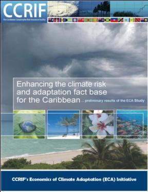 The brochure contains the following elements: CCRIF s Economics of Climate Adaptation Initiative; Next Steps in the ECA Initiative; Key Regional Findings from the ECA Study; Potential Next Steps to