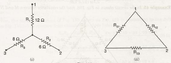 Figure 1.41 Figure 1.4 R1 = R1 R + R R3 + R3 R1 / R3 = 1 x 6 + 6 x 8 + 8 x 1 / 8 = 7 Ω R3 = R1 R + RR3 + R3R1 / R1 = 1 x 6 + 6 x 8 x 1 / 1 = 18 Ω Figure 1.43 Figure 1.