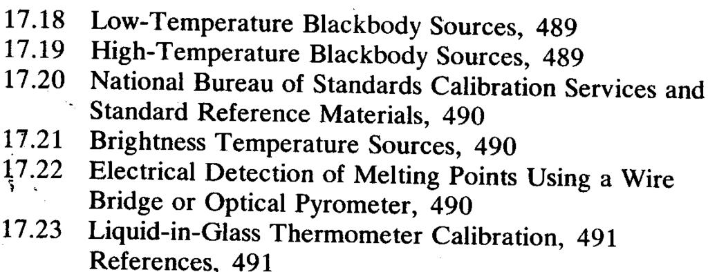 xvi 17.18 Low- Temperature Blackbody Sources, 489 17.19 High- Temperature Blackbody Sources, 489 17.20 National Bureau of Standards Calibration Services and Standard Reference Materials, 490 17.