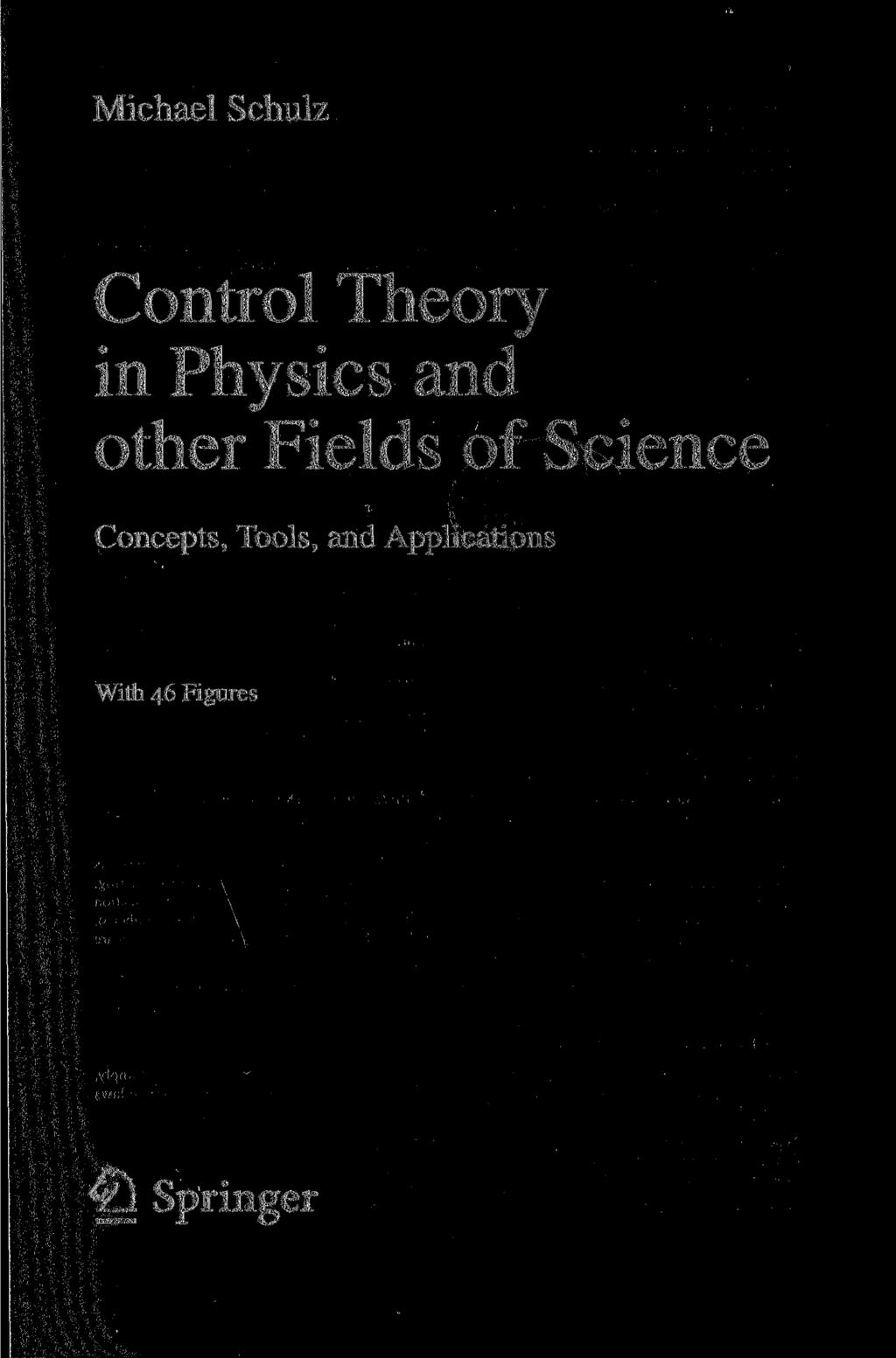 Michael Schulz Control Theory in Physics and other Fields of