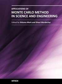Applications of Monte Carlo Method in Science and Engineering Edited by Prof.