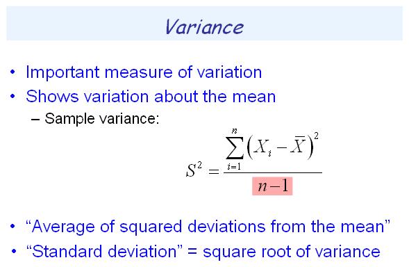 Variance and Standard Deviation take into account how all the values in the data are distributed. These measures evaluate how the values fluctuate about the mean.