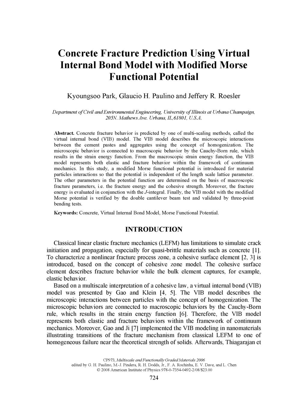Concrete Fracture Prediction Using Virtual Internal Bond Model with Modified Morse Functional Potential Kyoungsoo Park, Glaucio H. Paulino and Jeffery R.