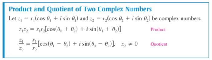 Multiplication and Division of Complex Numbers Example 4 Find the product z 1 z 2 of the complex numbers 3 cos i z 4 cos i z1 sin 3 3 2 sin 6 6 Find the product 1 i