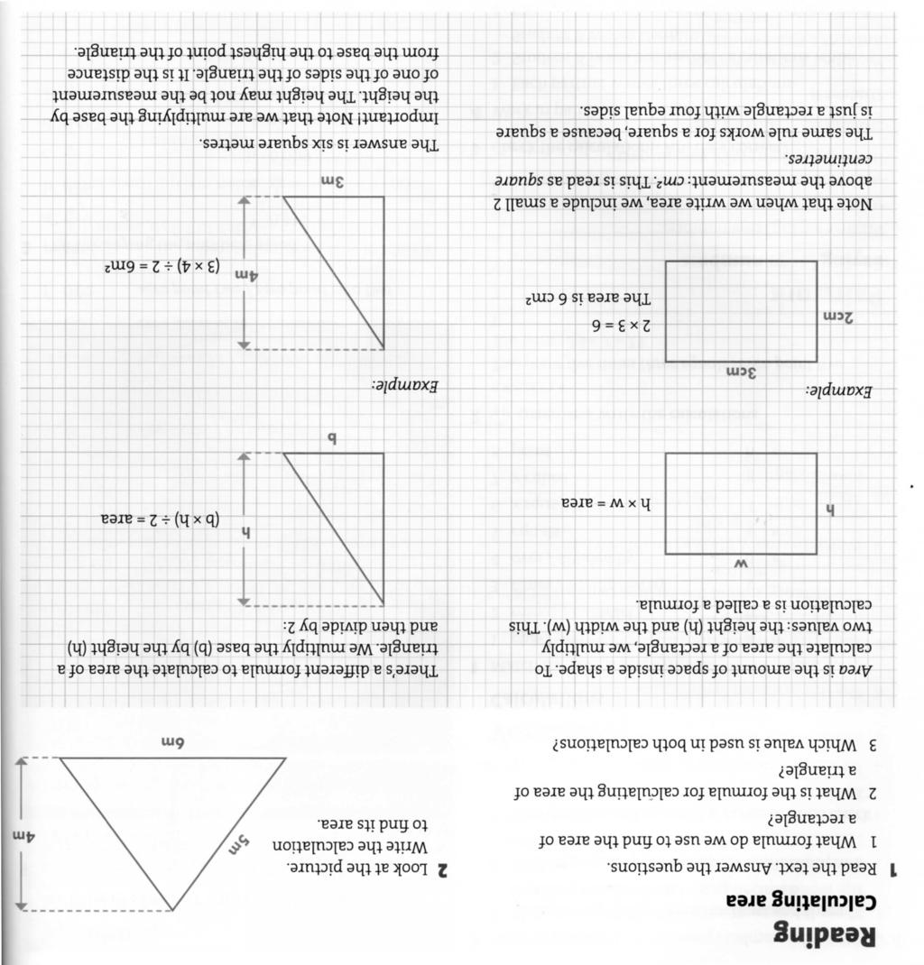 Reading Calculating area Read the text. Answer the questions. What formula do we use to find the area of a rectangle? 2 What is the formula for calculating the area of a triangle?