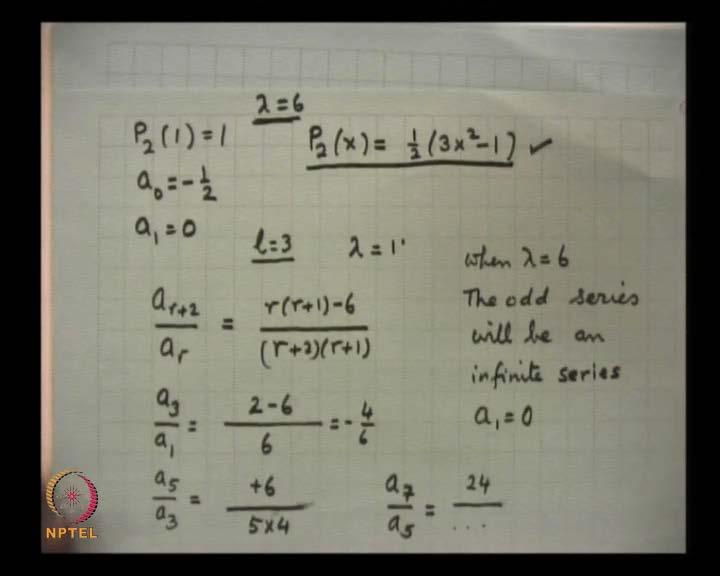 (Refer Slide Time: 05:31) And therefore, we write P 2 of x will become half 3 x square minus 1 that is a (()) to satisfy this condition we must choose a 0 is equal to minus half.