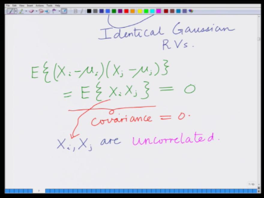 (Refer Slide Time: 6:41) Further we are also going to assume that the covariance, that is expected value of Xi minus mu i Times Xj minus mu j (since mu i and mu j are equal to 0), this reduces to