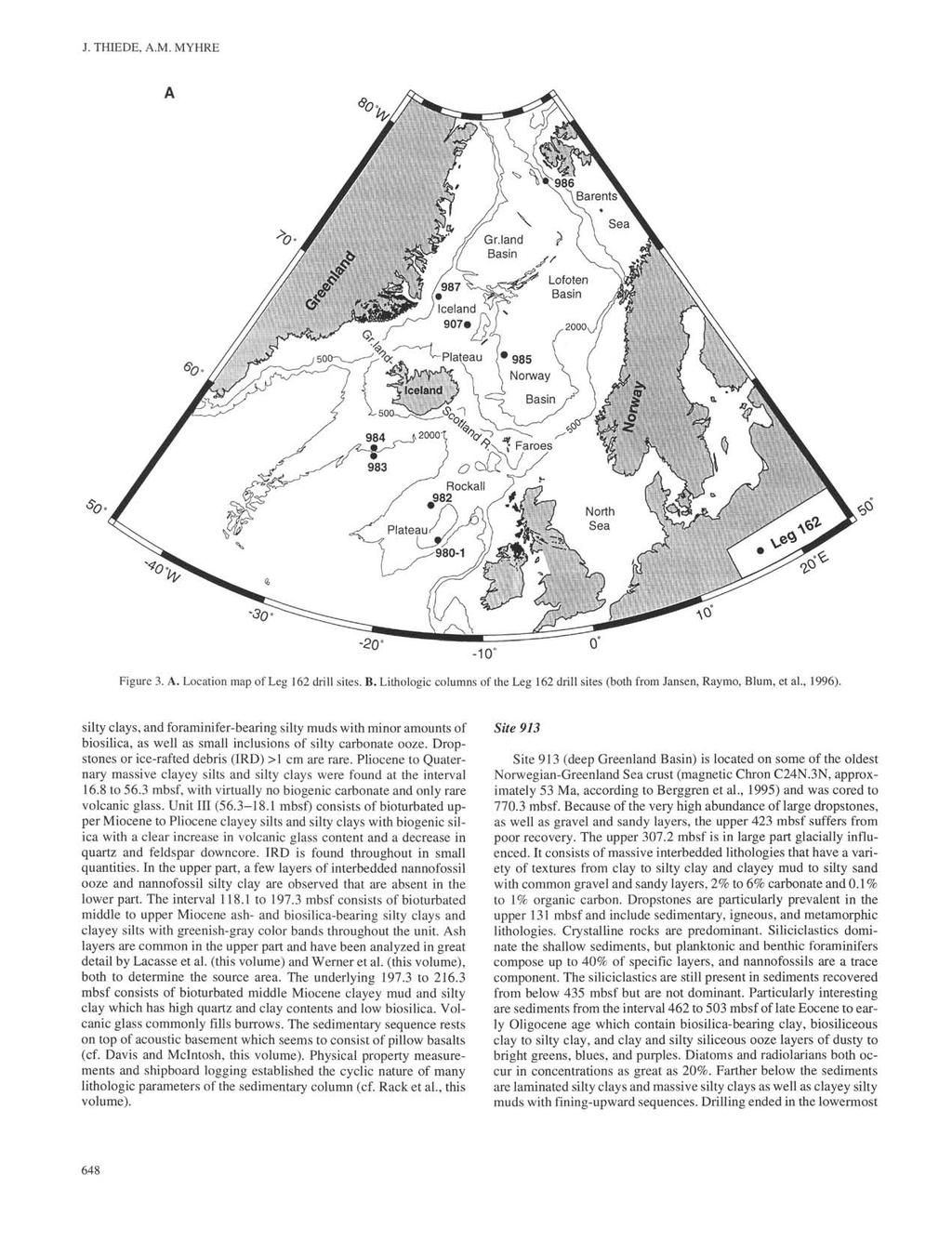 J. THIEDE, A.M. MYHRE Rockall #982 Plateau//- -20 Figure 3. A. Location map of Leg 162 drill sites. B. Lithologic columns of the Leg 162 drill sites (both from Jansen, Raymo, Blum, et al., 1996).