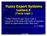 Fuzzy Expert Systems Lecture 6 (Fuzzy Logic )