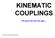 KINEMATIC COUPLINGS. The good, the bad, the ugly MIT PSDAM AND PERG LABS