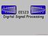 EE123 Digital Signal Processing. M. Lustig, EECS UC Berkeley