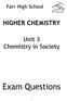 Farr High School HIGHER CHEMISTRY. Unit 3 Chemistry in Society. Exam Questions