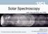 Solar Spectroscopy. with Hinode/EIS and IRIS. Magnus Woods With thanks to David Long UCL-Mullard Space Science Laboratory