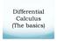 Differential Calculus (The basics) Prepared by Mr. C. Hull