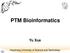 PTM Bioinformatics Yu Xue