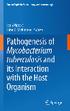 Pathogenesis of Mycobacterium tuberculosis and its Interaction with the Host Organism. Jean Pieters John D. McKinney Editors