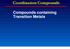 Coordination Compounds. Compounds containing Transition Metals