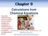 Chapter 9. Calculations from Chemical Equations. to patients Introduction to General, Organic, and Biochemistry 10e throughout the